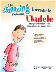 The Amazing Incredible Shrinking Ukulele Storybook